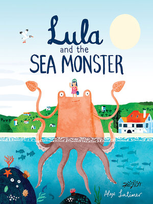 cover image of Lula and the Sea Monster